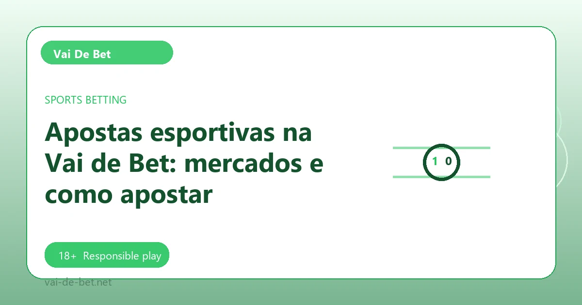 Apostas esportivas na Vai de Bet: mercados e como apostar - Vai De Bet guide